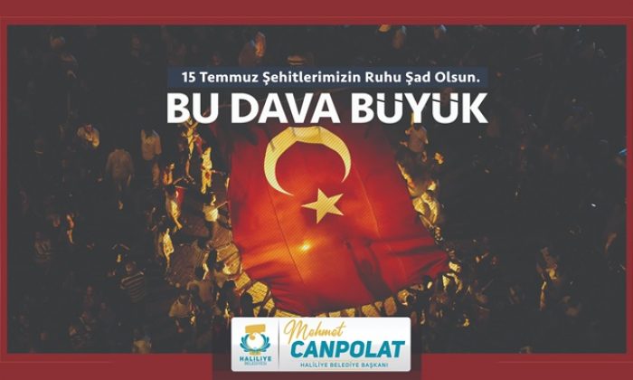 BAŞKAN CANPOLAT’TAN 15 TEMMUZ MESAJI