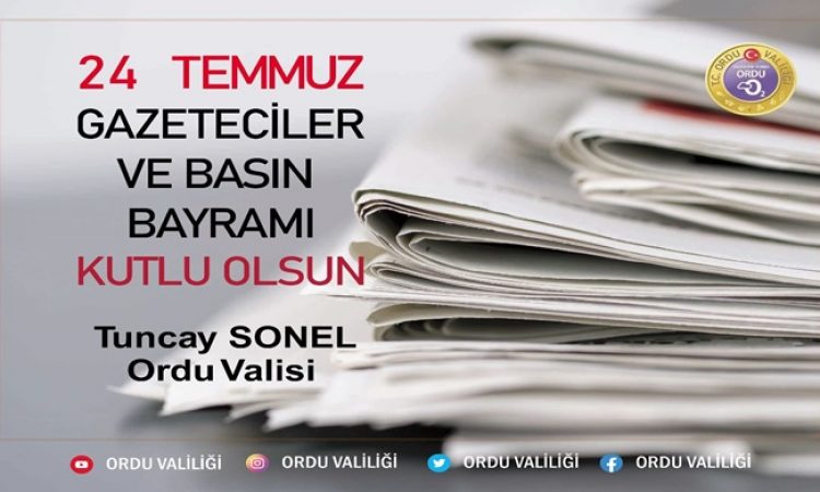 Valimiz Sayın Tuncay SONEL’in 24 Temmuz Gazeteciler ve Basın Bayramı Mesajı
