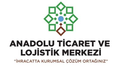 ANADOLU TİCARET VE LOJİSTİK MERKEZLERİ