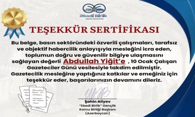 Ebedi Birlik Gençlik Kamu Birliği Başkanı Şahin Aliyev `den 1453 Kral Medya Yayın Grubu Başkanı Kral Gazeteci Abdullah Yiğit`e Teşekkür Sertifikası